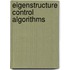 Eigenstructure Control Algorithms