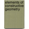 Elements Of Constructive Geometry door William Noetling