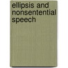 Ellipsis And Nonsentential Speech door R. Elugardo