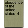 Eloquence Of The United States  4 door Ebenezer Bancroft Williston