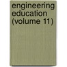 Engineering Education (Volume 11) by Society For the Promotion Education