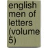 English Men Of Letters (Volume 5)
