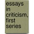 Essays In Criticism, First Series