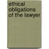 Ethical Obligations Of The Lawyer