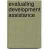 Evaluating Development Assistance door European Association of Development Research and TrainingInstitutes