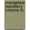 Evangelical Repository (Volume 4) by General Books