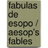 Fabulas de Esopo / Aesop's Fables