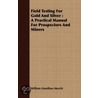 Field Testing for Gold and Silver door William Hamilton Merritt