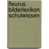 Fleurus Bilderlexikon Schulwissen door Sylvie Deraime