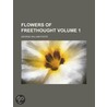 Flowers of Freethought (Volume 1) by George William Foote