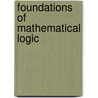 Foundations Of Mathematical Logic by Patricia Ed. Curry