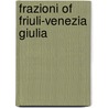 Frazioni of Friuli-venezia Giulia door Not Available