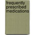 Frequently Prescribed Medications
