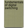 Fundamentals of Digital Switching door John C. McDonald
