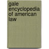 Gale Encyclopedia Of American Law door Not Available