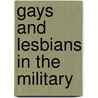 Gays and Lesbians in the Military door Wilbur J. Scott
