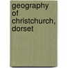 Geography of Christchurch, Dorset door Not Available