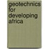 Geotechnics For Developing Africa