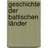 Geschichte der baltischen Länder