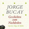 Geschichten Zum Nachdenken. 2 Cds door Jorge Bucay