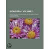 Gongora (Volume 1); An Historical by Edward Churton