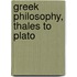 Greek Philosophy, Thales To Plato