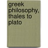 Greek Philosophy, Thales To Plato by John Burnet