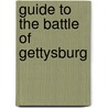 Guide to the Battle of Gettysburg by Jay Luvaas