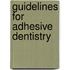 Guidelines For Adhesive Dentistry