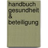 Handbuch Gesundheit & Beteiligung door Karina Becker