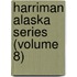 Harriman Alaska Series (Volume 8)