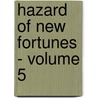 Hazard of New Fortunes - Volume 5 door William Dean Howells