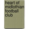 Heart Of Midlothian Football Club door Heart Of Midlothian Fc