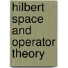 Hilbert Space And Operator Theory door Wlodzimierz Mlak