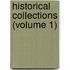 Historical Collections (Volume 1)