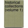 Historical Collections (Volume 1) by Marietta College
