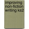 Improving Non-Fiction Writing Ks2 door Alan Peat