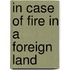 In Case Of Fire In A Foreign Land
