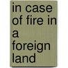 In Case Of Fire In A Foreign Land door Edith Grossman