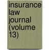 Insurance Law Journal (Volume 13) door General Books