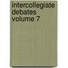 Intercollegiate Debates  Volume 7 by Paul Martin Pearson