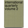 International Quarterly  Volume 2 door Frederick Albert Richardson