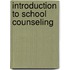 Introduction To School Counseling