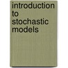 Introduction to Stochastic Models door Roe W. Goodman