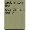 Jack Hinton the Guardsman, Vol. 2 door Charles Lever