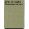 Janosch's wahre Lügengeschichten door Janosch