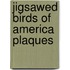 Jigsawed Birds Of America Plaques