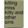 Killing Miss Kitty and Other Sins door Marion Dane Bauer