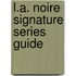 L.A. Noire Signature Series Guide