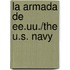 La Armada de Ee.Uu./The U.S. Navy